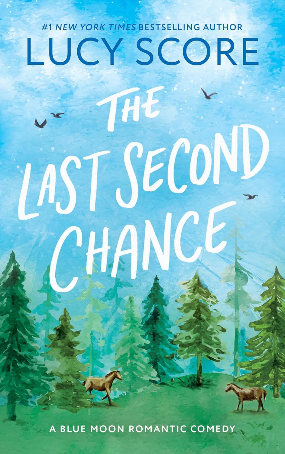 THE LAST SECOND CHANCE by LUCY SCORE