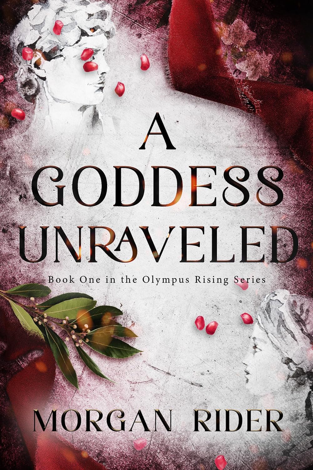 A GODDESS UNRAVELED by MORGAN RIDER