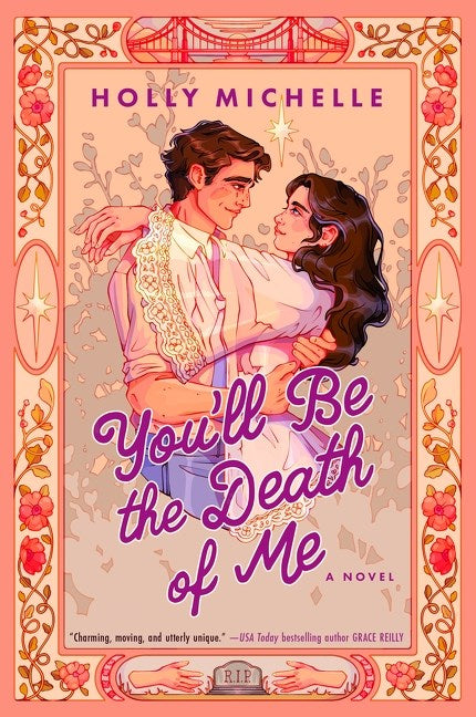 *You'll Be the Death of Me by Holly Michelle