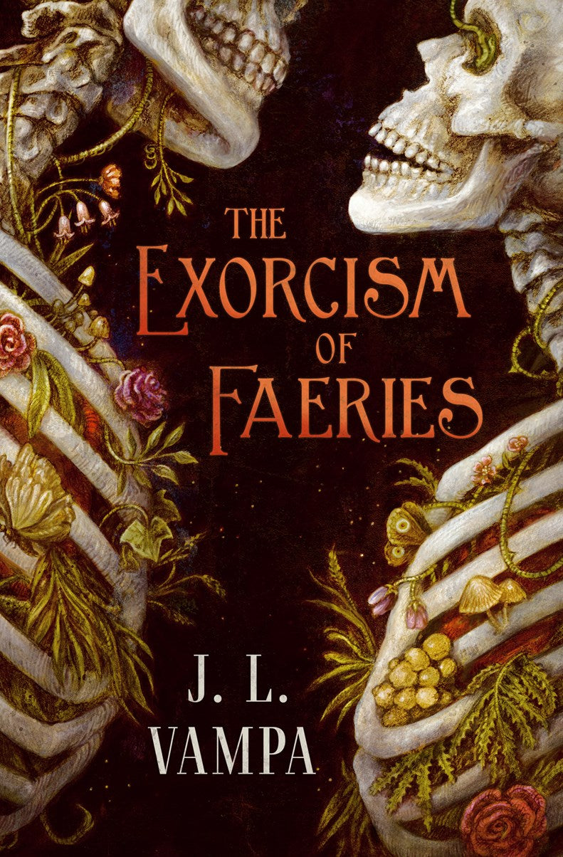 The Exorcism of Faeries by J. L. Vampa