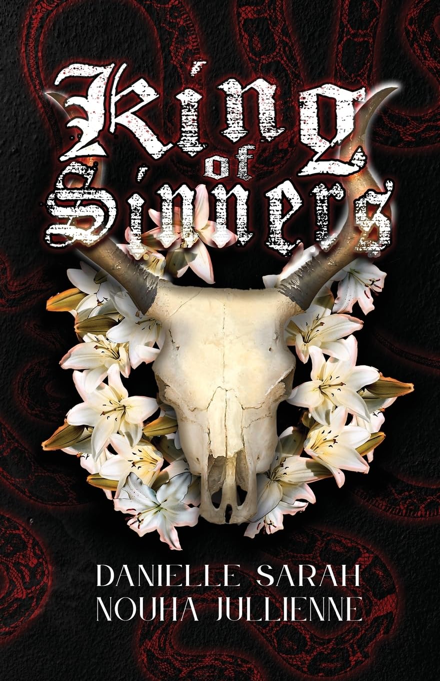 King of Sinners (Sinners & Saints) by Danielle Sarah & Nouha Jullienne