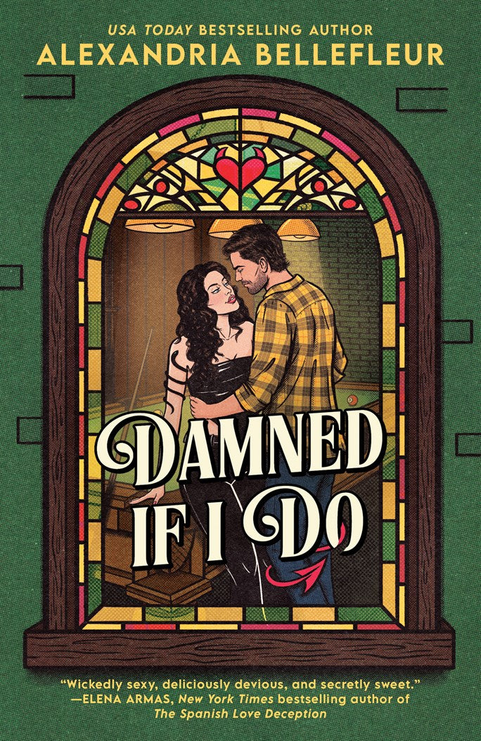 Damned if I Do by Alexandria Bellefleur