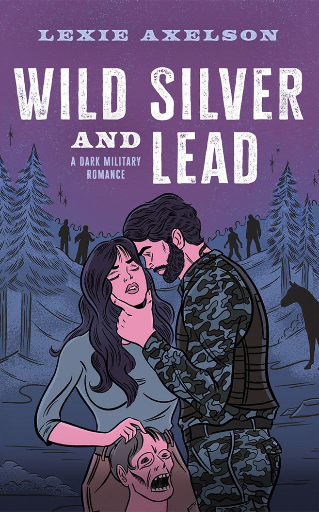 Wild Silver and Lead by Lexie Axelson