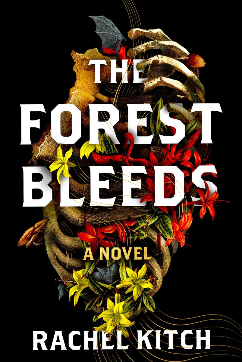 The Forest Bleeds by Rachel Kitch