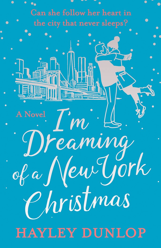 I'm Dreaming of a New York Christmas by Hayley Dunlop