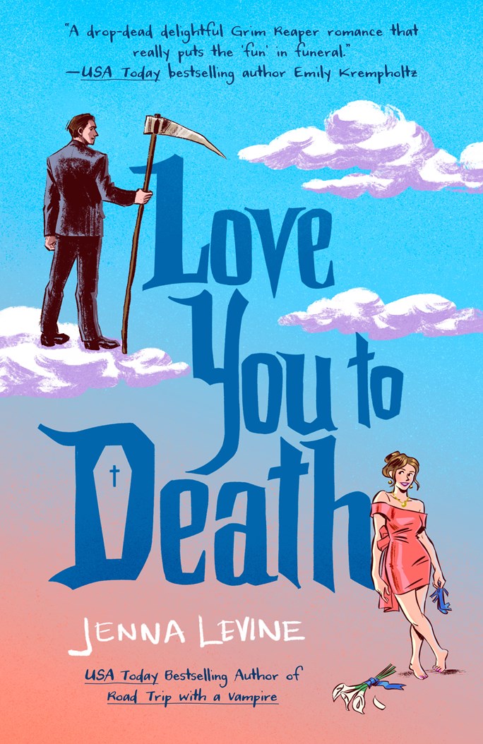 *Love You to Death by Jenna Levine
