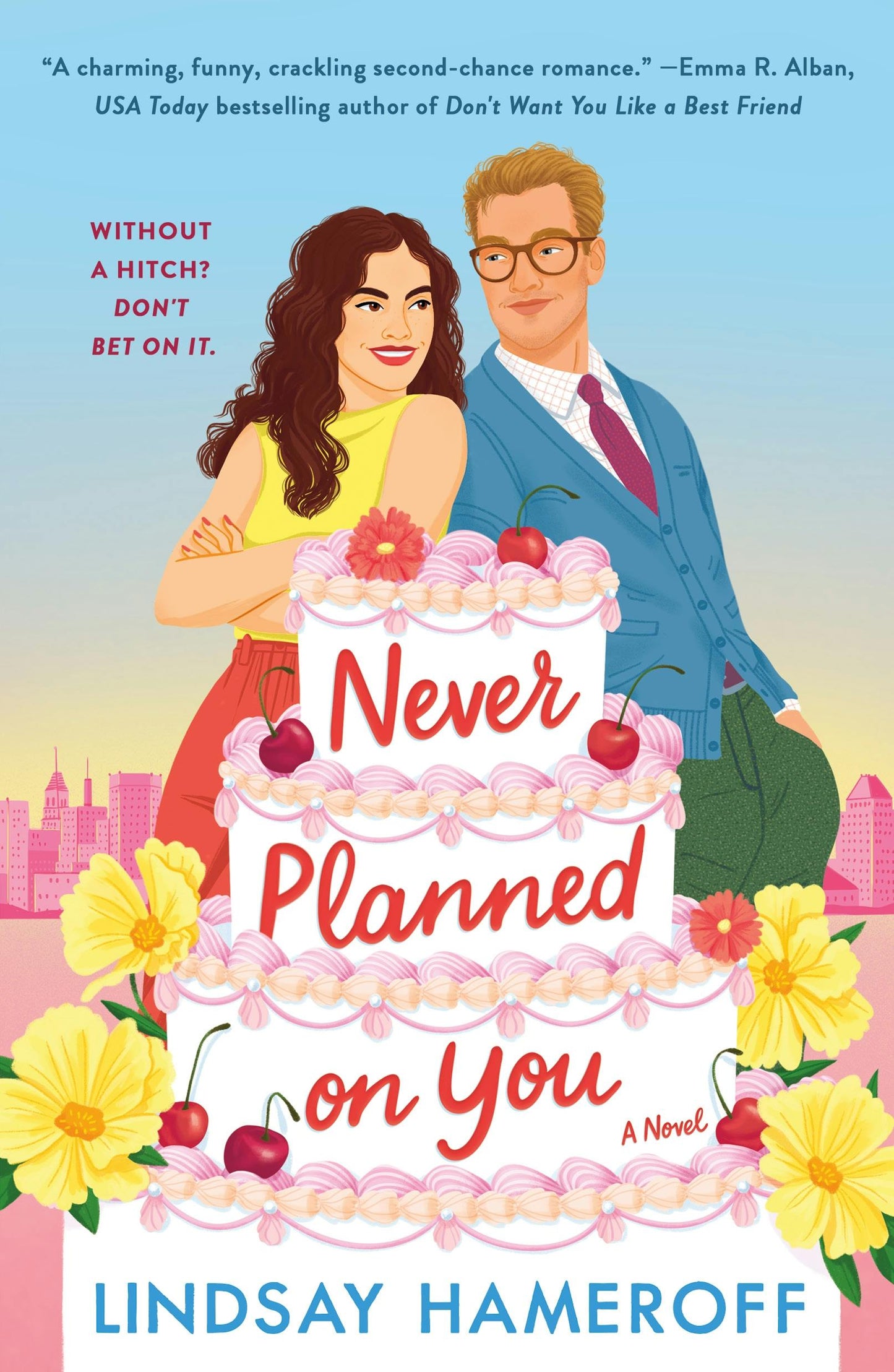 NEVER PLANNED ON YOU by LINDSAY HAMERHOFF