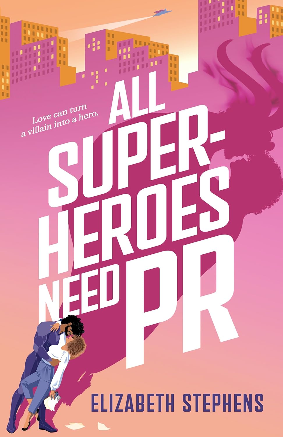 ALL SUPERHEROES NEED PR by ELIZABETH STEPHENS