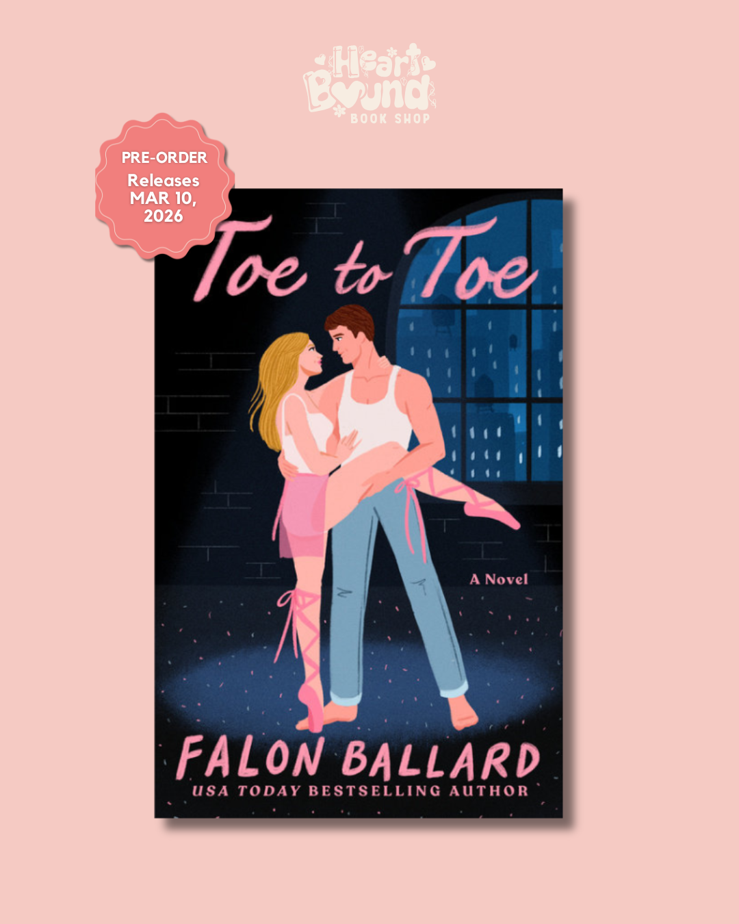 (PRE-ORDER) TOE TO TOE by FALON BALLARD