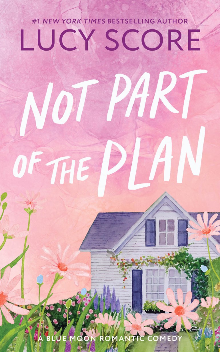 NOT PART OF THE PLAN by LUCY SCORE