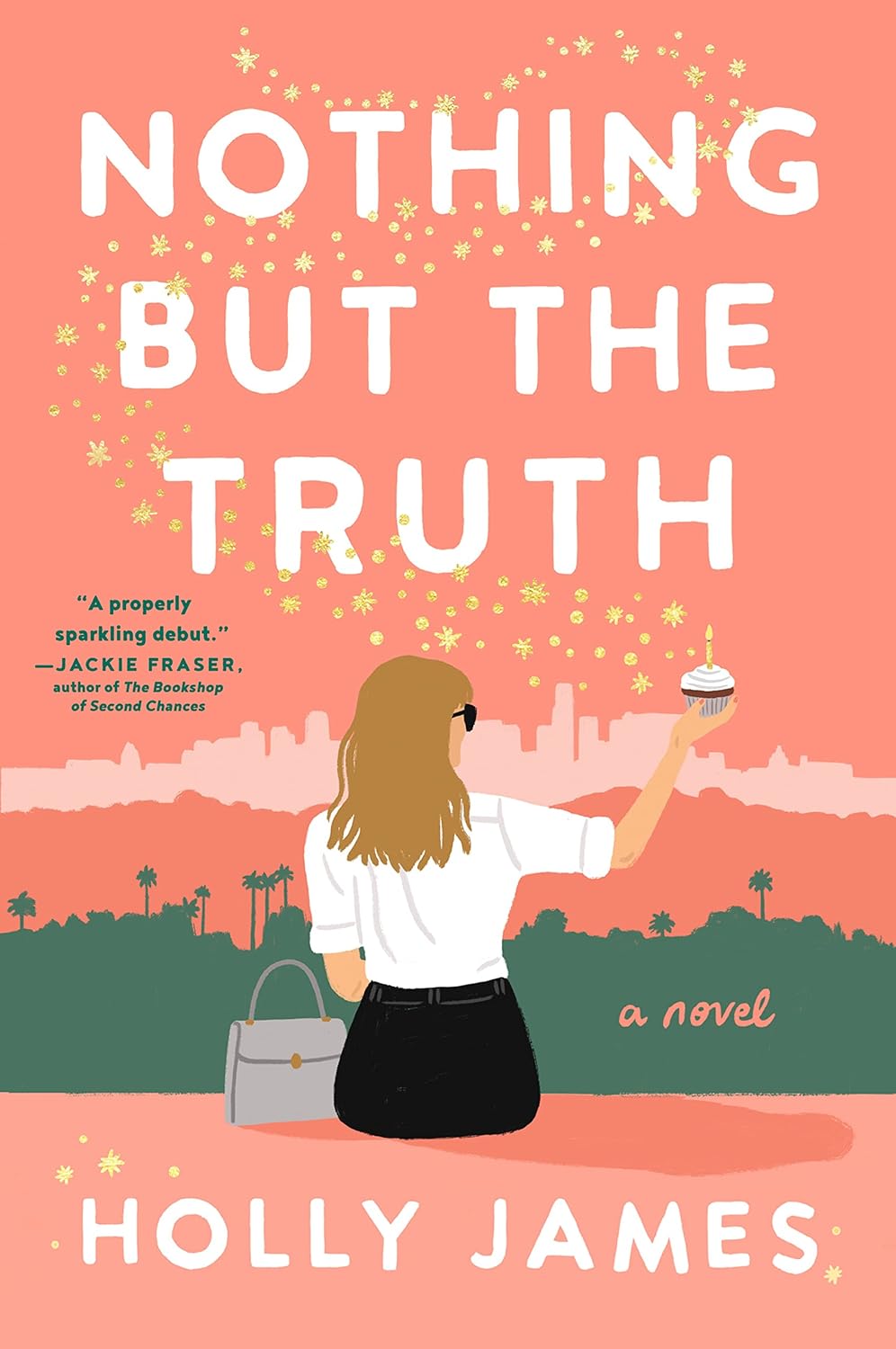 NOTHING BUT THE TRUTH by HOLLY JAMES