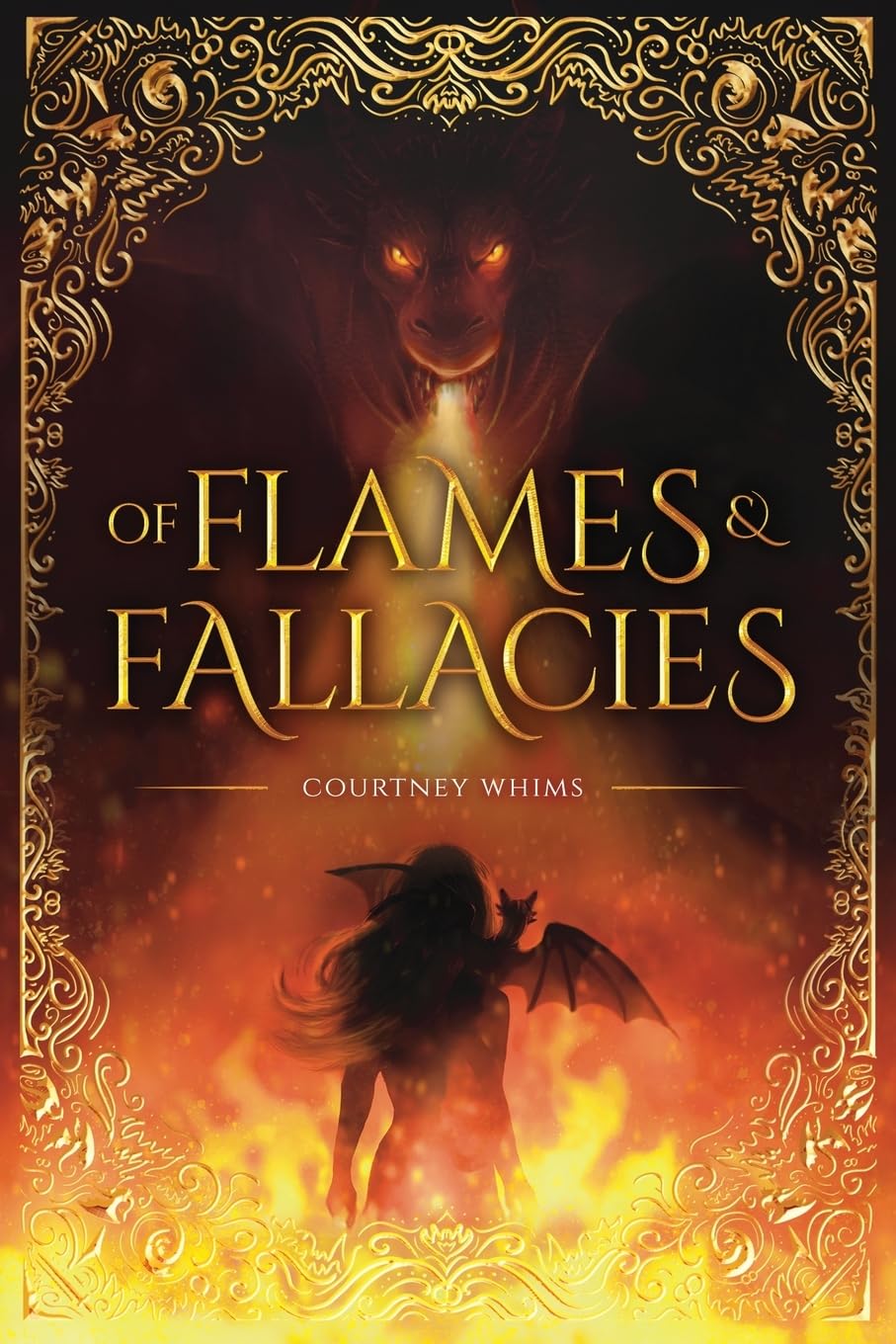 OF FLAMES & FALLACIES by COURTNEY WHIMS