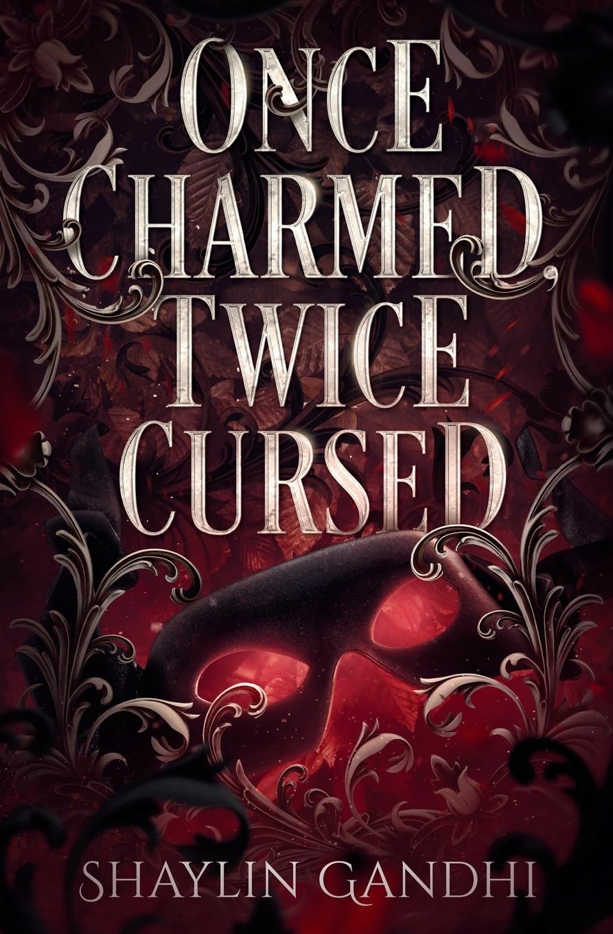 (FiBF 2025 PREORDER) ONCE CHARMED, TWICE CURSED by SHAYLIN GANDHI