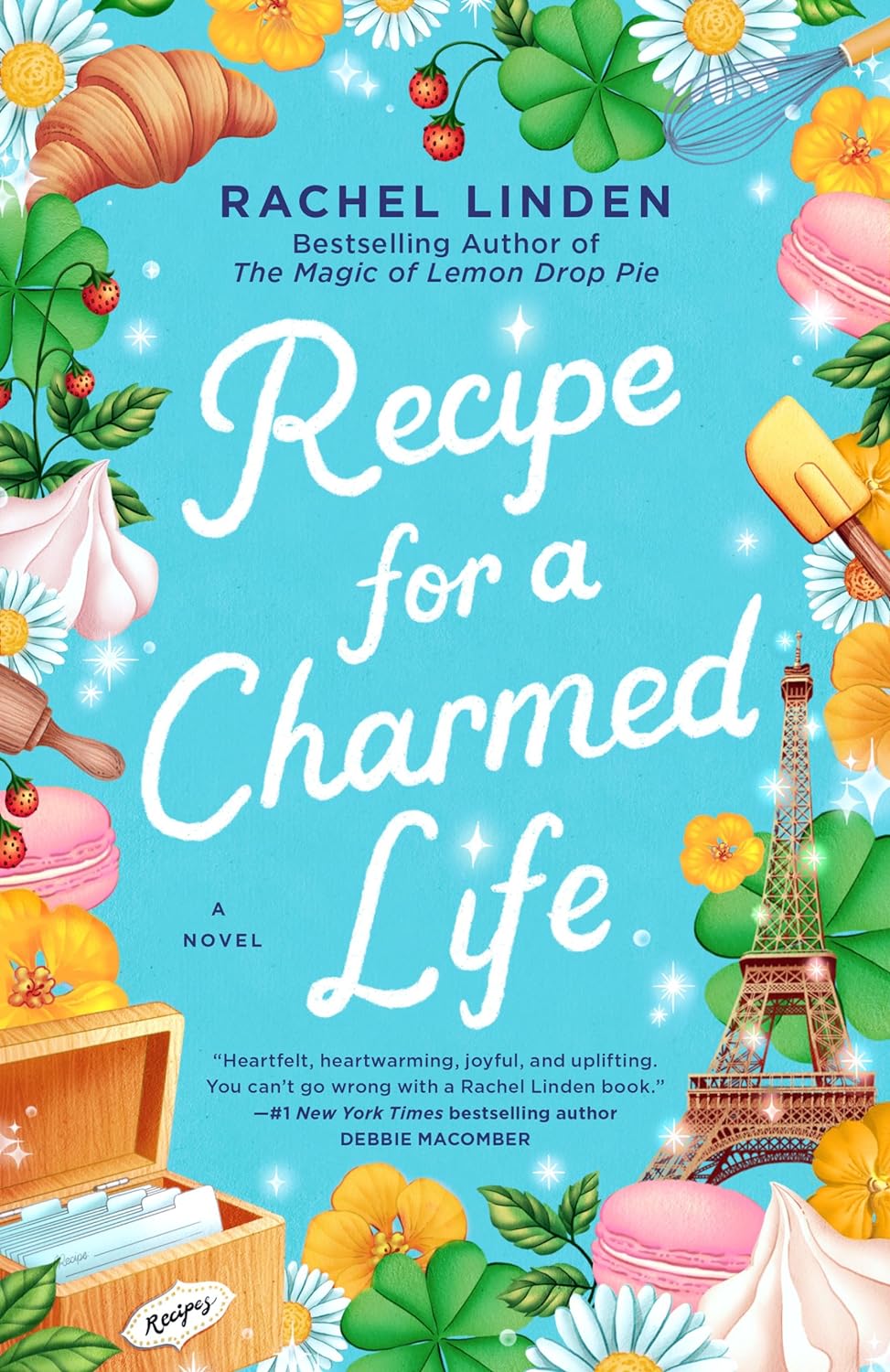 RECIPE FOR A CHARMED LIFE by RACHEL LINDEN