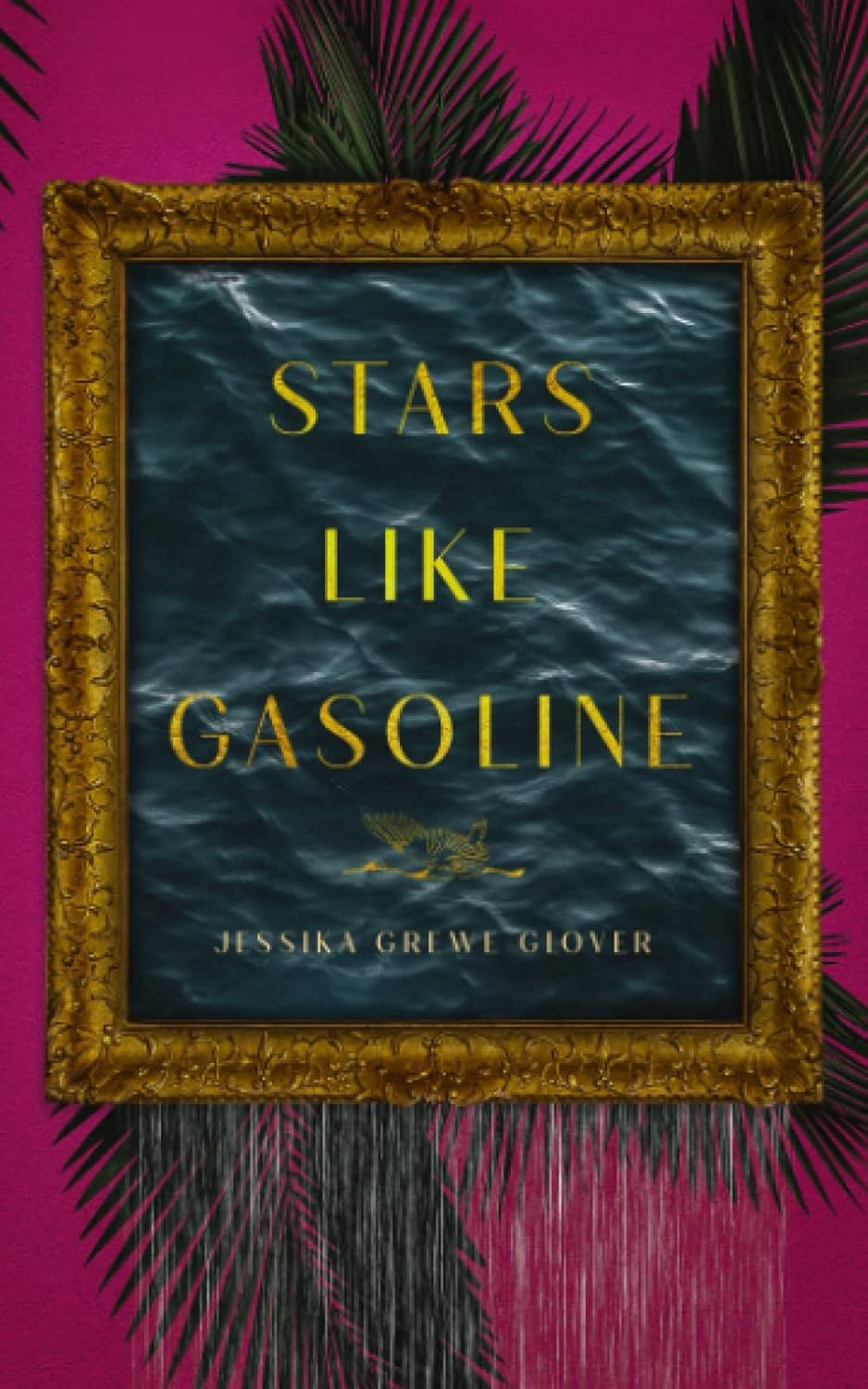 STARS LIKE GASOLINE by JESSIKA GREWE GLOVER