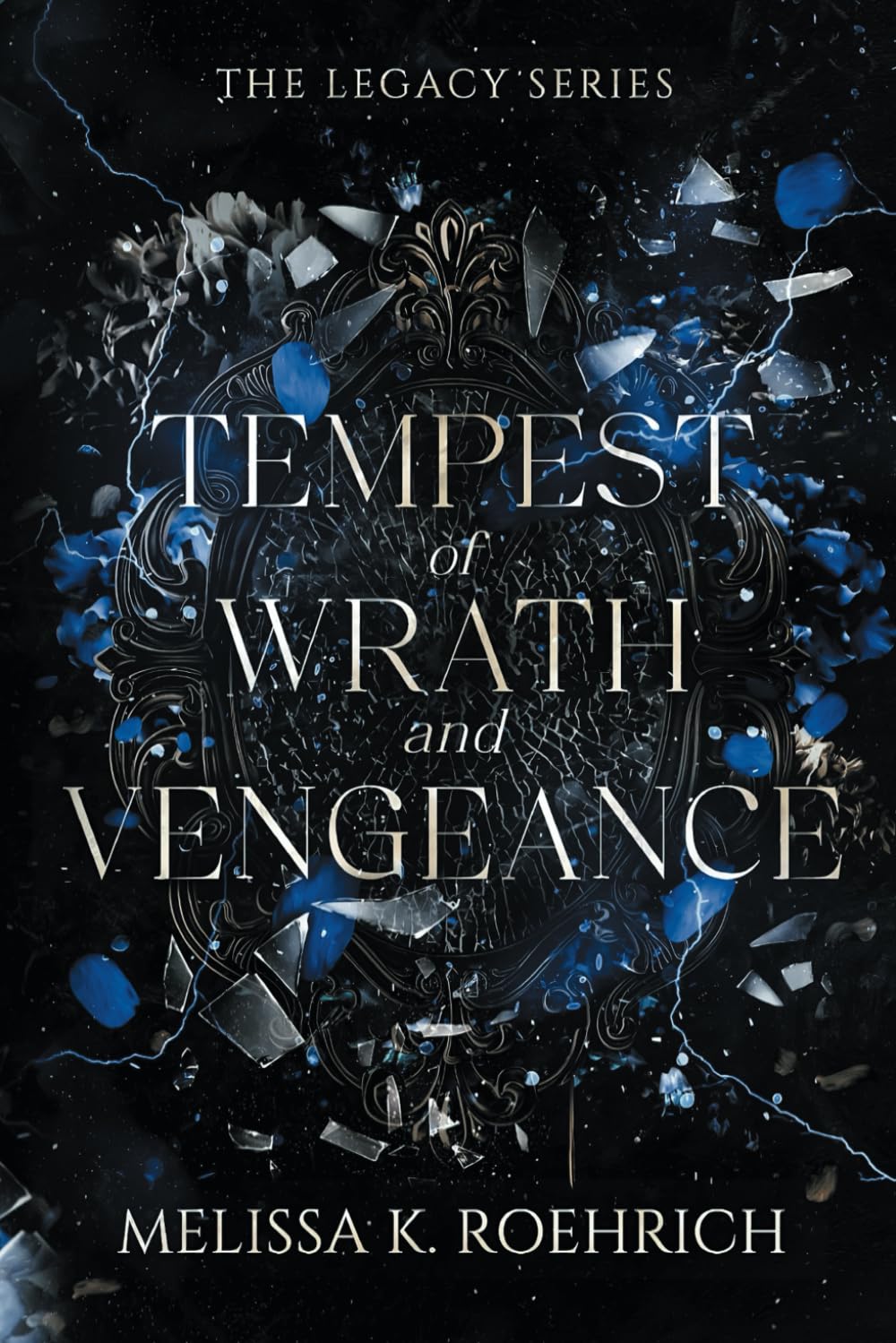 TEMPEST OF WRATH AND VENGEANCE by MELISSA K. ROEHRICH