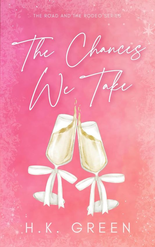 THE CHANCES WE TAKE by H.K. GREEN