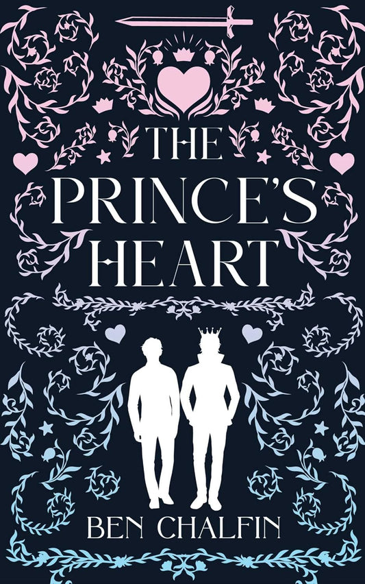 THE PRINCE'S HEART by BEN CHALFIN