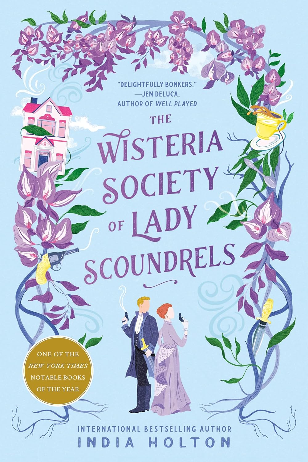 THE WISTERIA SOCIETY OF LADY SCOUNDRELS by INDIA HOLTON