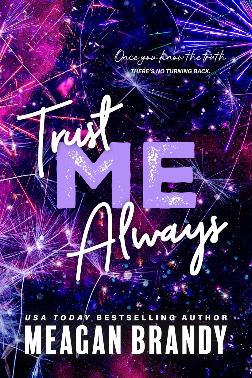 TRUST ME ALWAYS by MEAGAN BRANDY