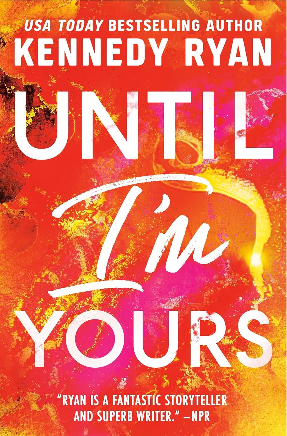 UNTIL I'M YOURS by KENNEDY RYAN