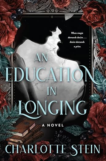 AN EDUCATION IN LONGING by CHARLOTTE STEIN