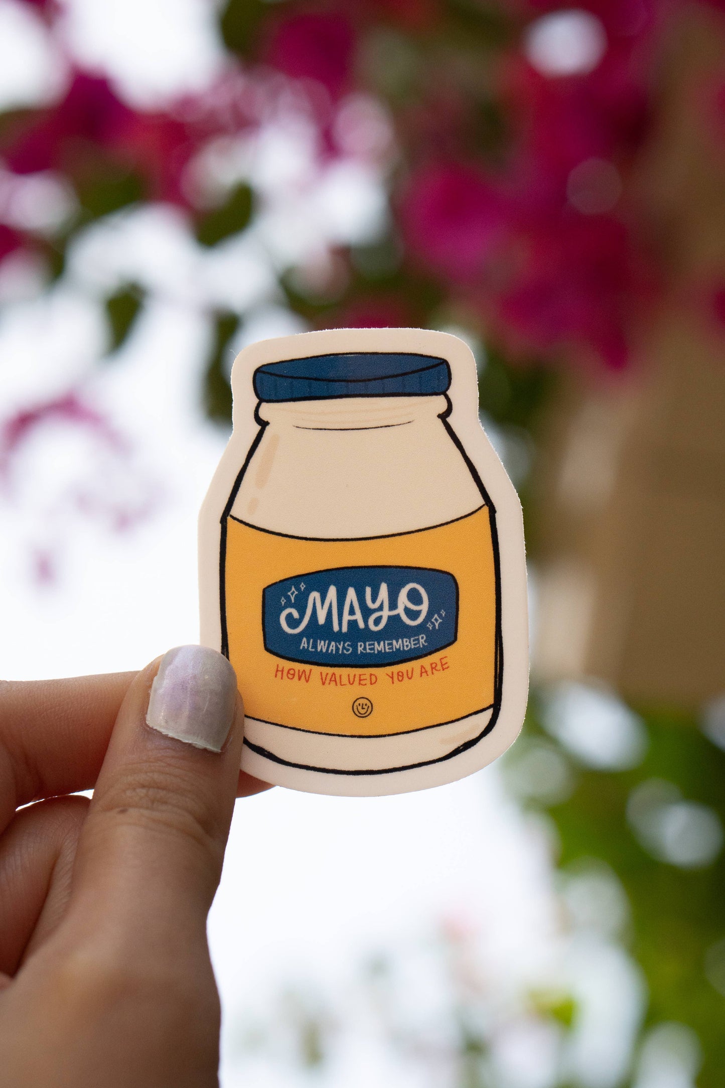 Mayo Always Remember How Valued You Are Glossy Sticker
