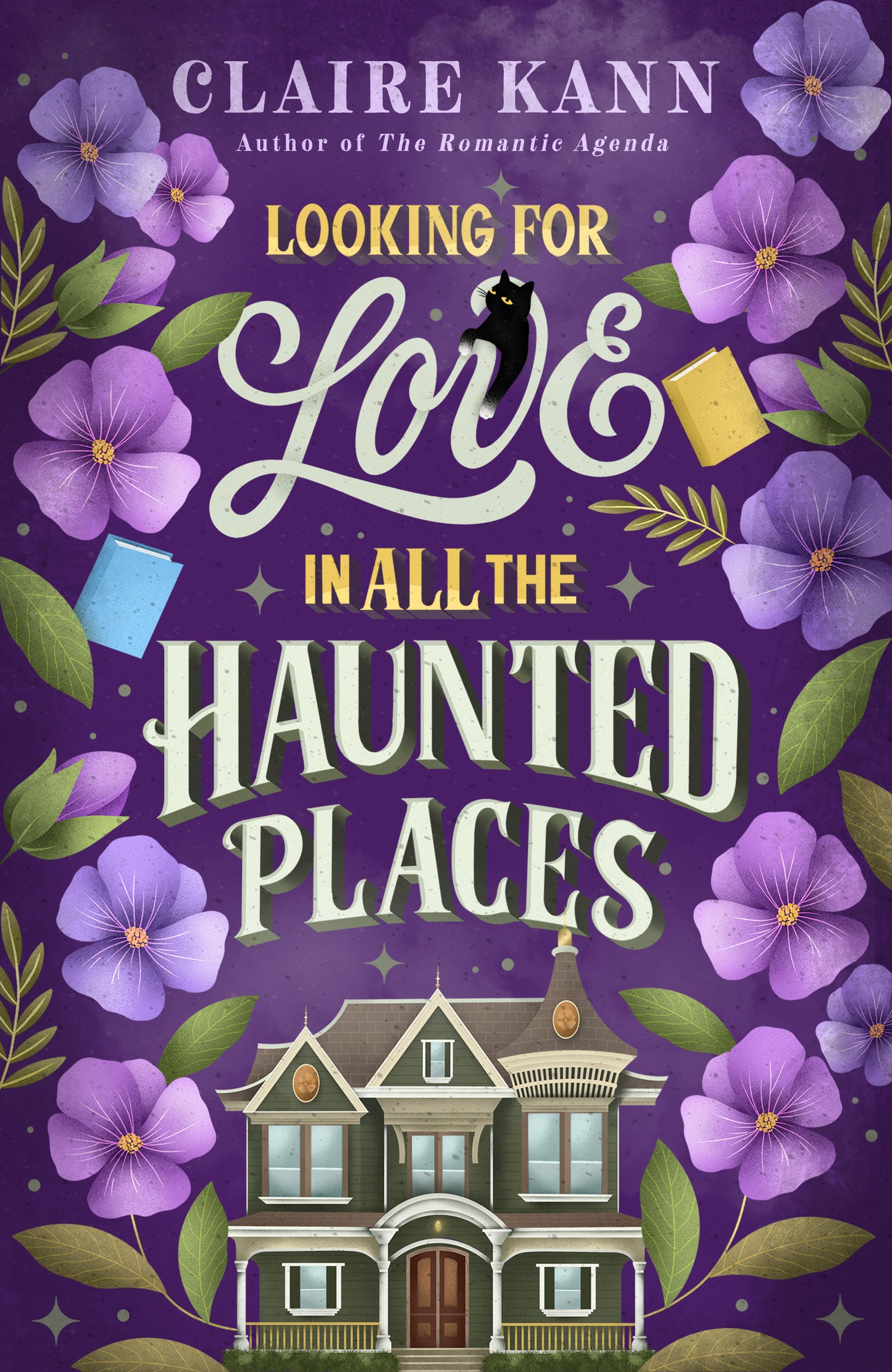 LOOKING FOR LOVE IN ALL THE HAUNTED PLACES by CLAIRE KANN