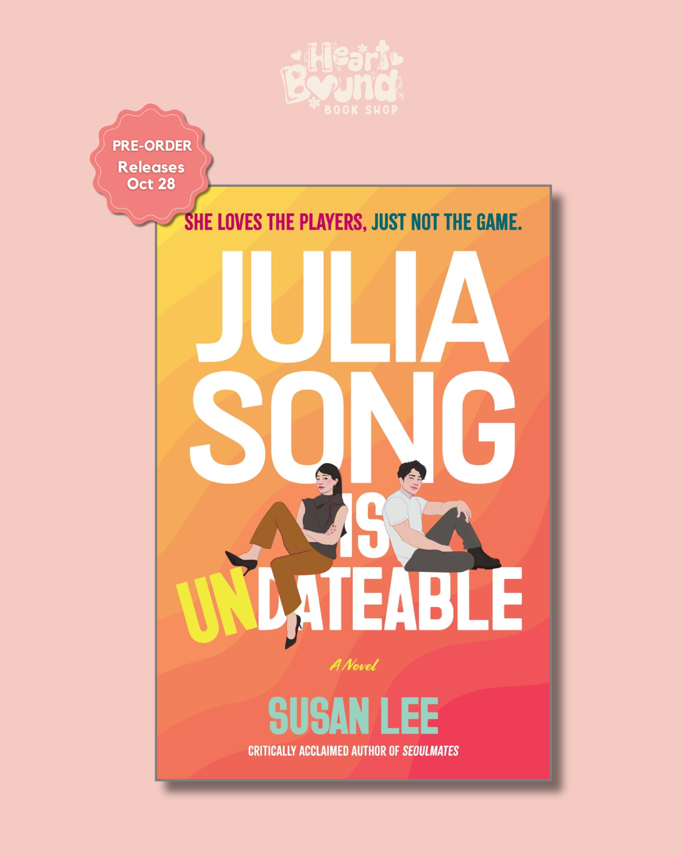 (PRE-ORDER) JULIA SONG IS UNDATEABLE by SUSAN LEE