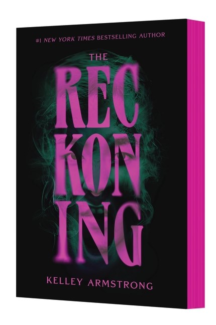 The Reckoning (Darkest Powers: Book 3) by Kelley Armstrong