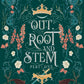 (PRE-ORDER) Out, Root and Stem Part One