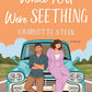 WHILE YOU WERE SEETHING by CHARLOTTE STEIN