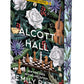 ALCOTT HALL by EMILY RATH