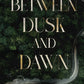 BETWEEN DUSK AND DAWN by VEE TAYLOR