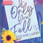 If Only You Fell by Stefanie Castro