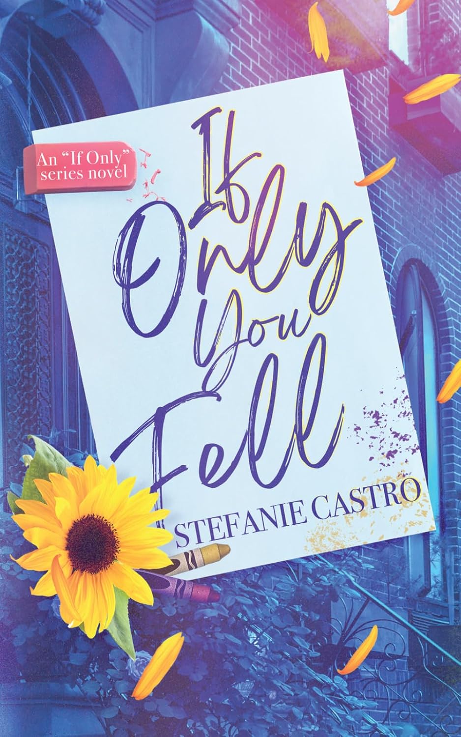 If Only You Fell by Stefanie Castro