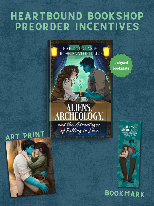 (PRE-ORDER) Aliens, Archeology, and the Advantages of Falling in Love by Rae Douglas and Rose Santoriello