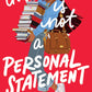 THIS IS NOT A PERSONAL STATEMENT by TRACY BADUA