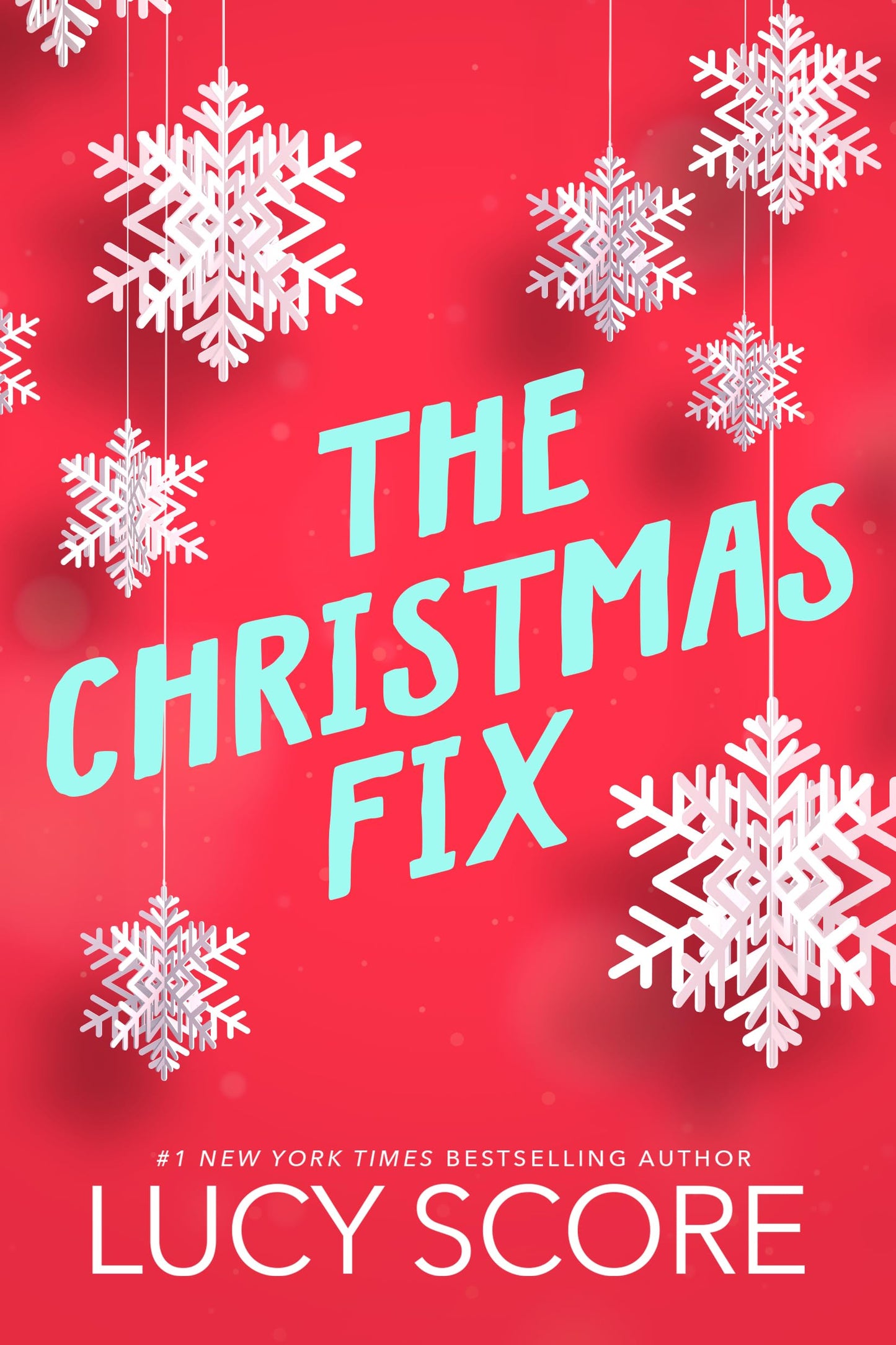 THE CHRISTMAS FIX by LUCY SCORE