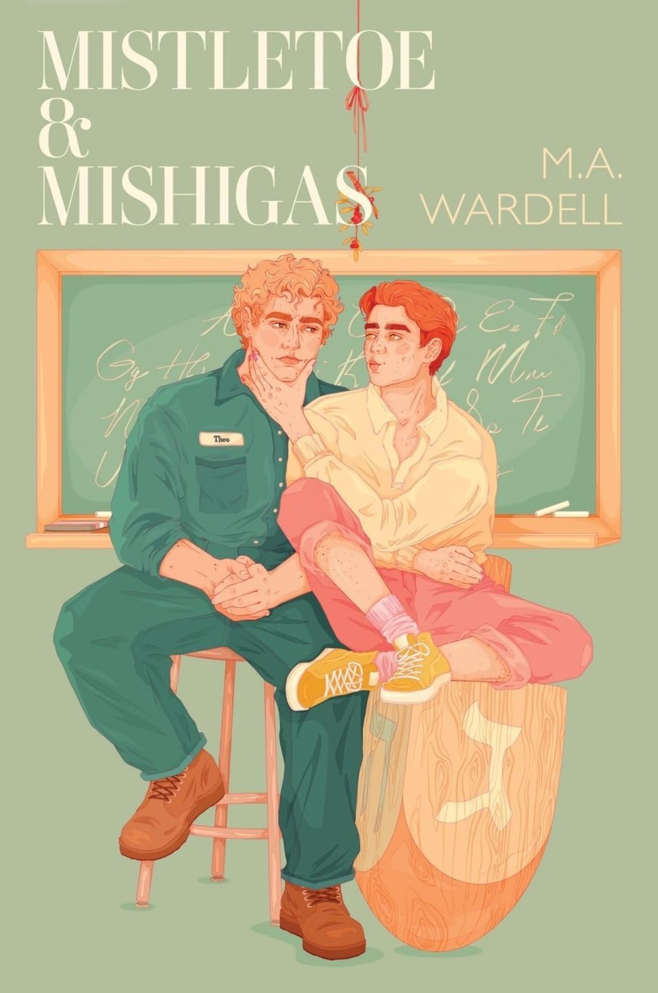 MISTLETOE & MISHIGAS: TEACHERS by M. A. WARDELL