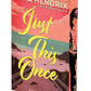 JUST THIS ONCE by LENA HENDRIX