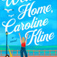 WELCOME HOME CAROLINE by COURTNEY PREISS