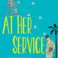 AT HER SERVICE by AMY SPALDING