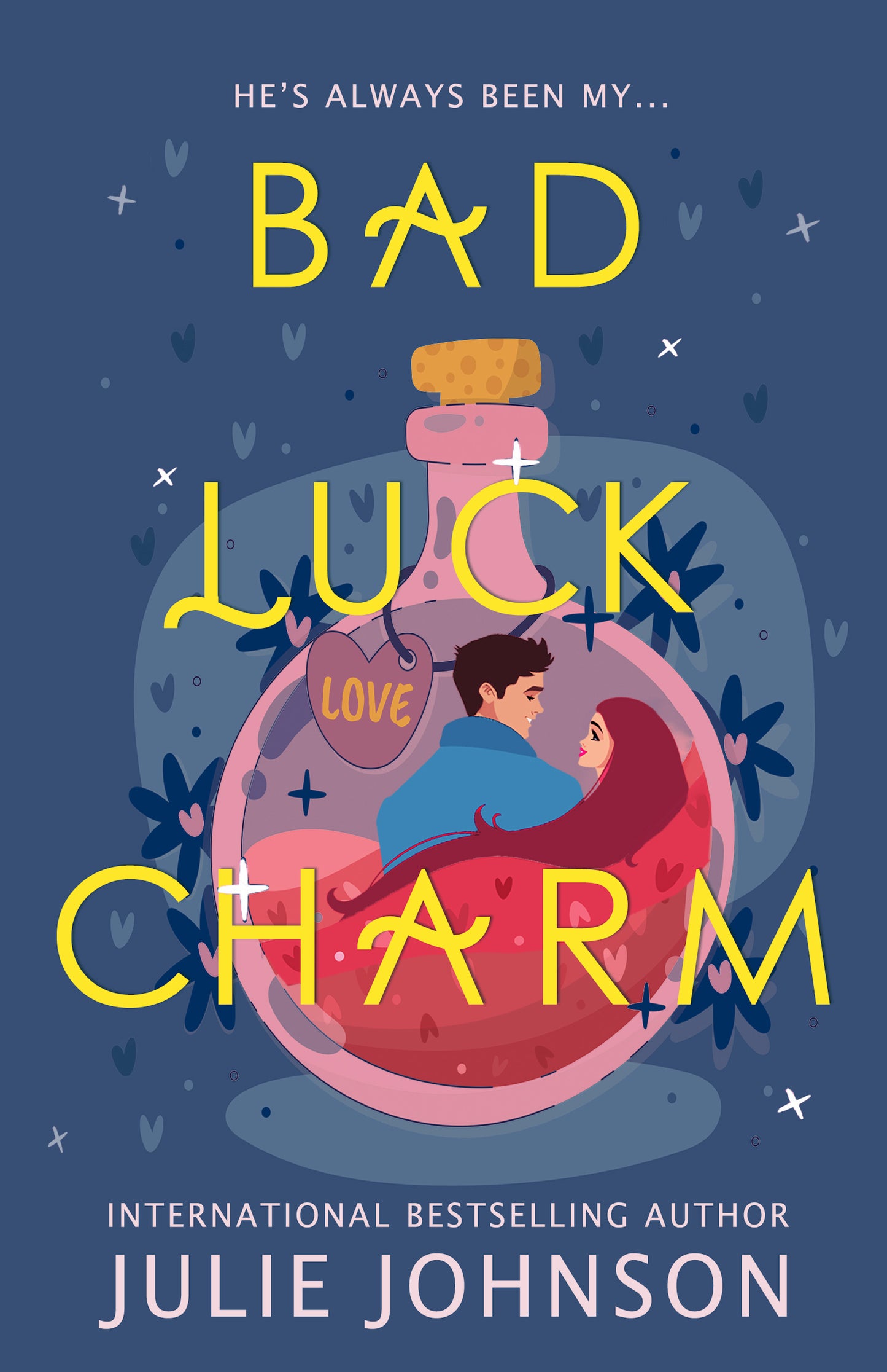 BAD LUCK CHARM by JULIE JOHNSON