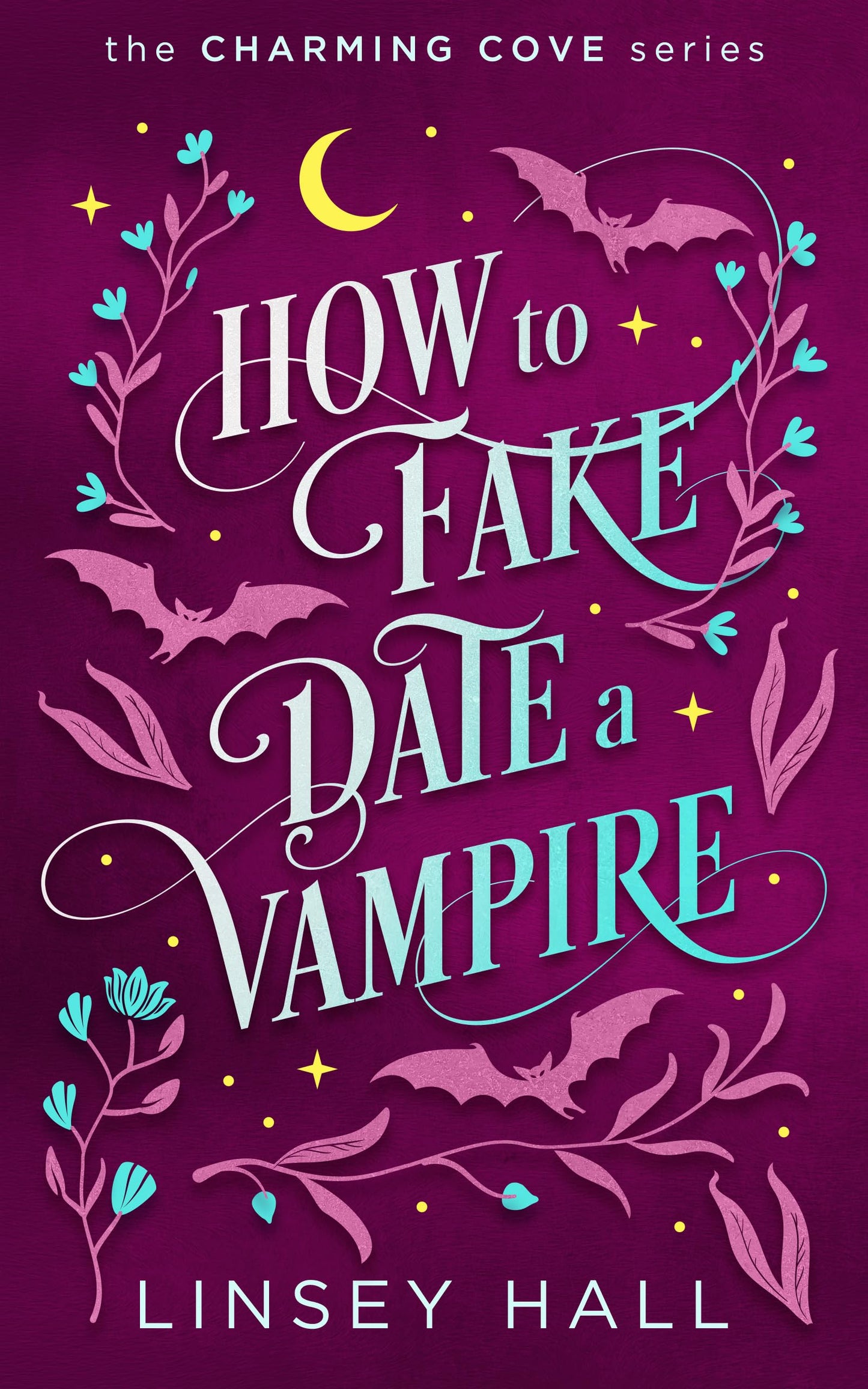 HOW TO FAKE-DATE A VAMPIRE by LINSEY HALL