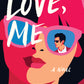 LOVE, ME by JESSICA SAUNDERS