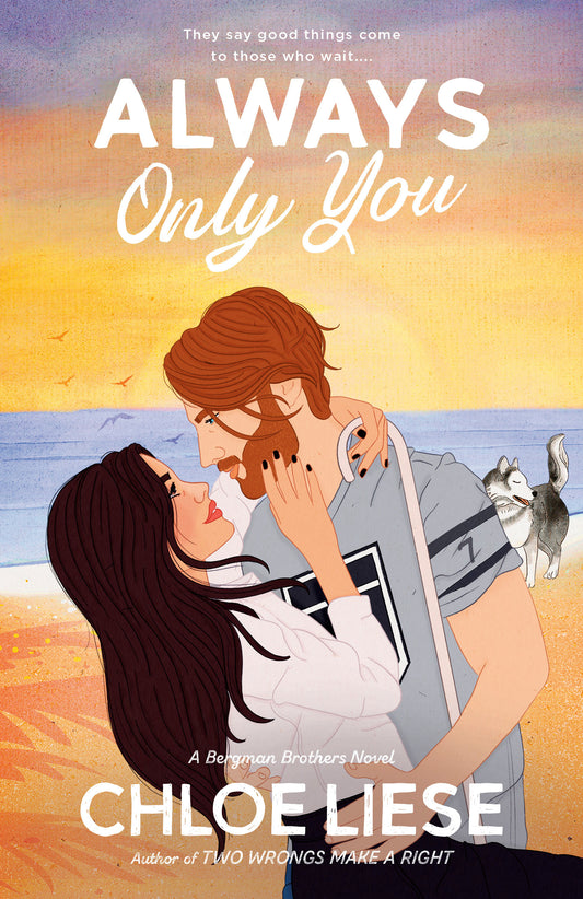 ALWAYS ONLY YOU by CHLOE LIESE