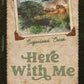 HERE WITH ME by BROOKE MONTGOMERY