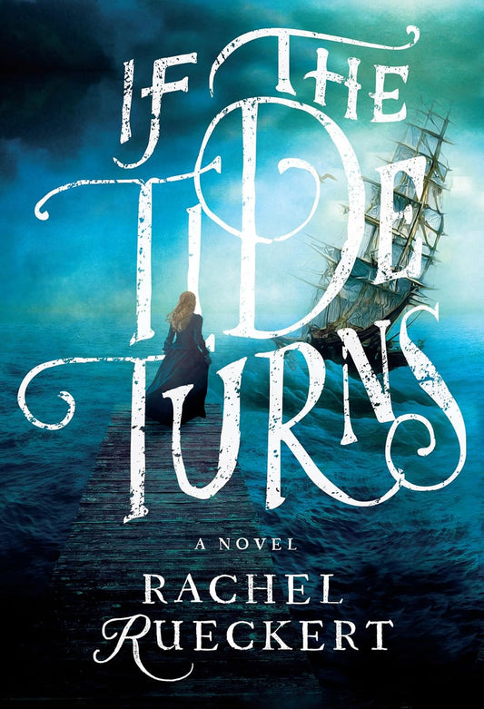 IF THE TIDE TURNS by RACHEL RUECKERT