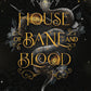 HOUSE OF BANE AND BLOOD by ALEXIS L. MENARD